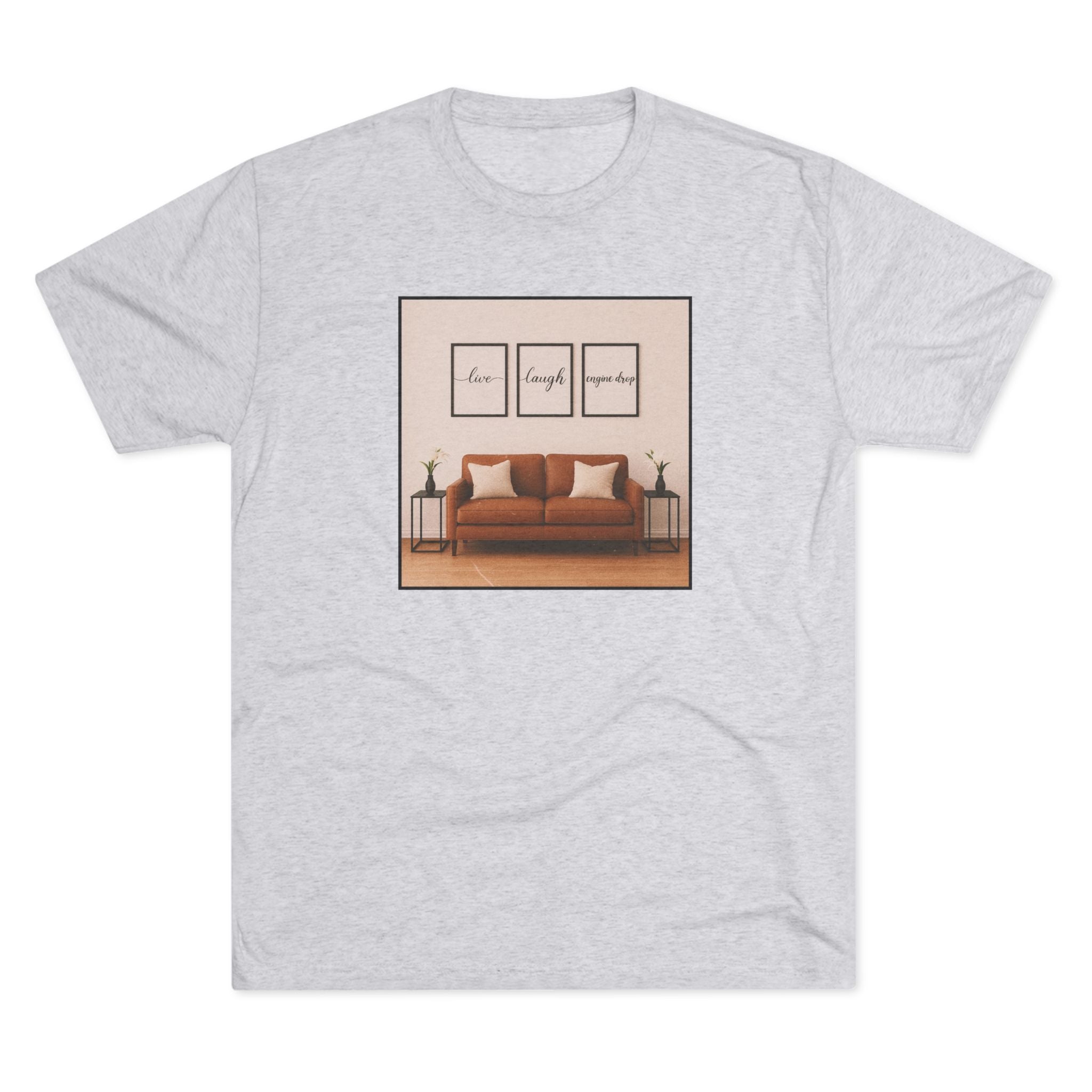 Live, Laugh, Engine Drop