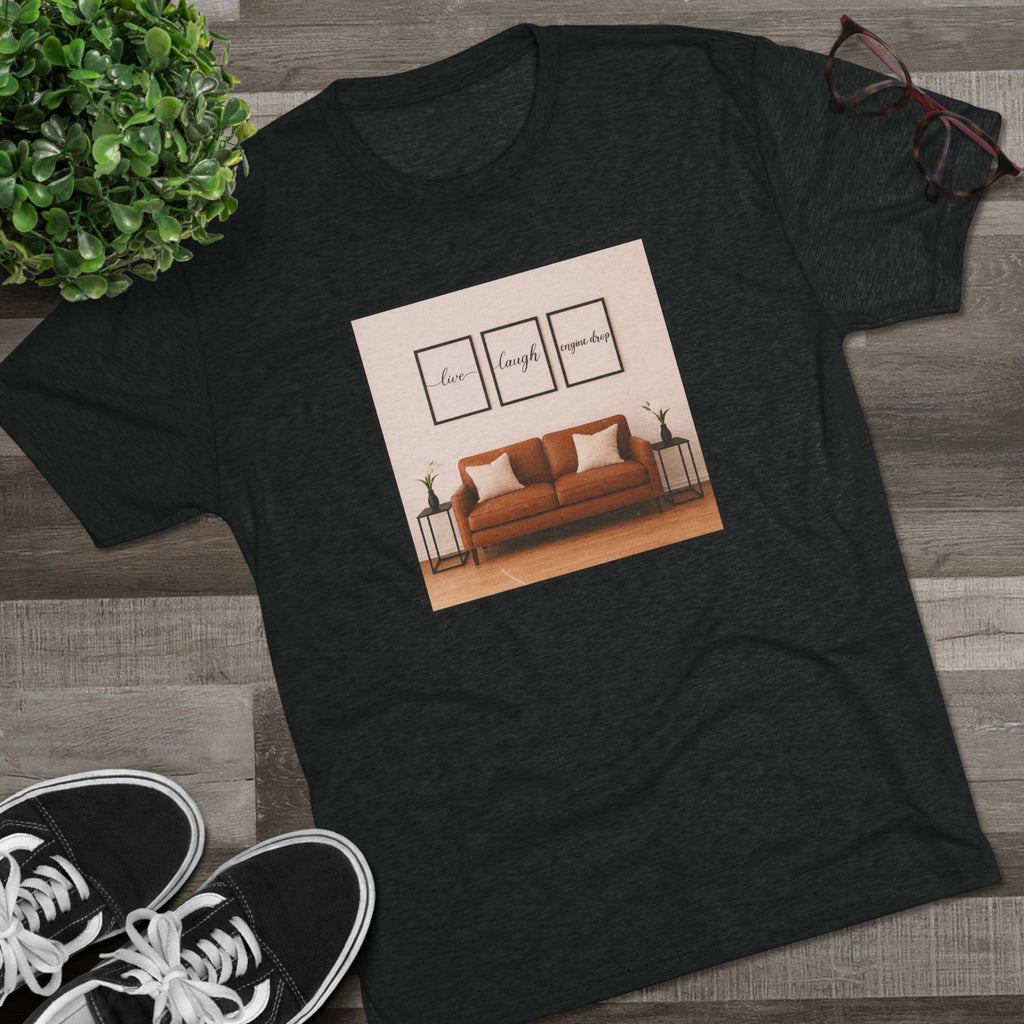 Live, Laugh, Engine Drop