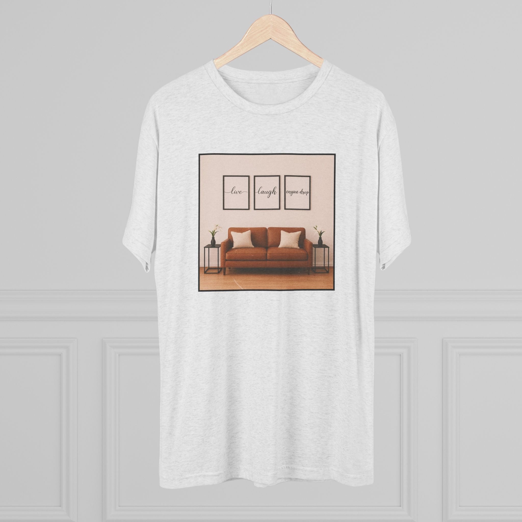 Live, Laugh, Engine Drop