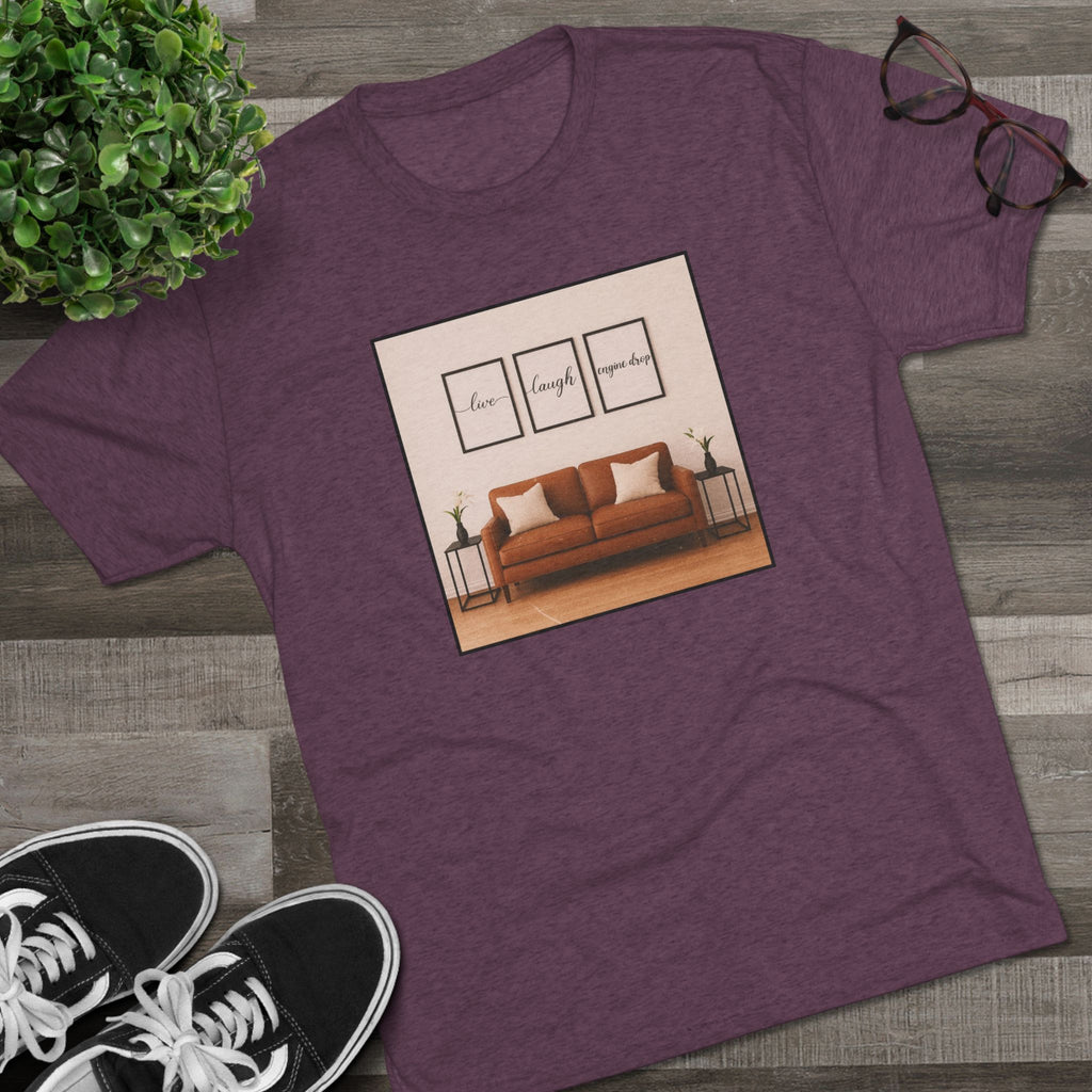 Live, Laugh, Engine Drop