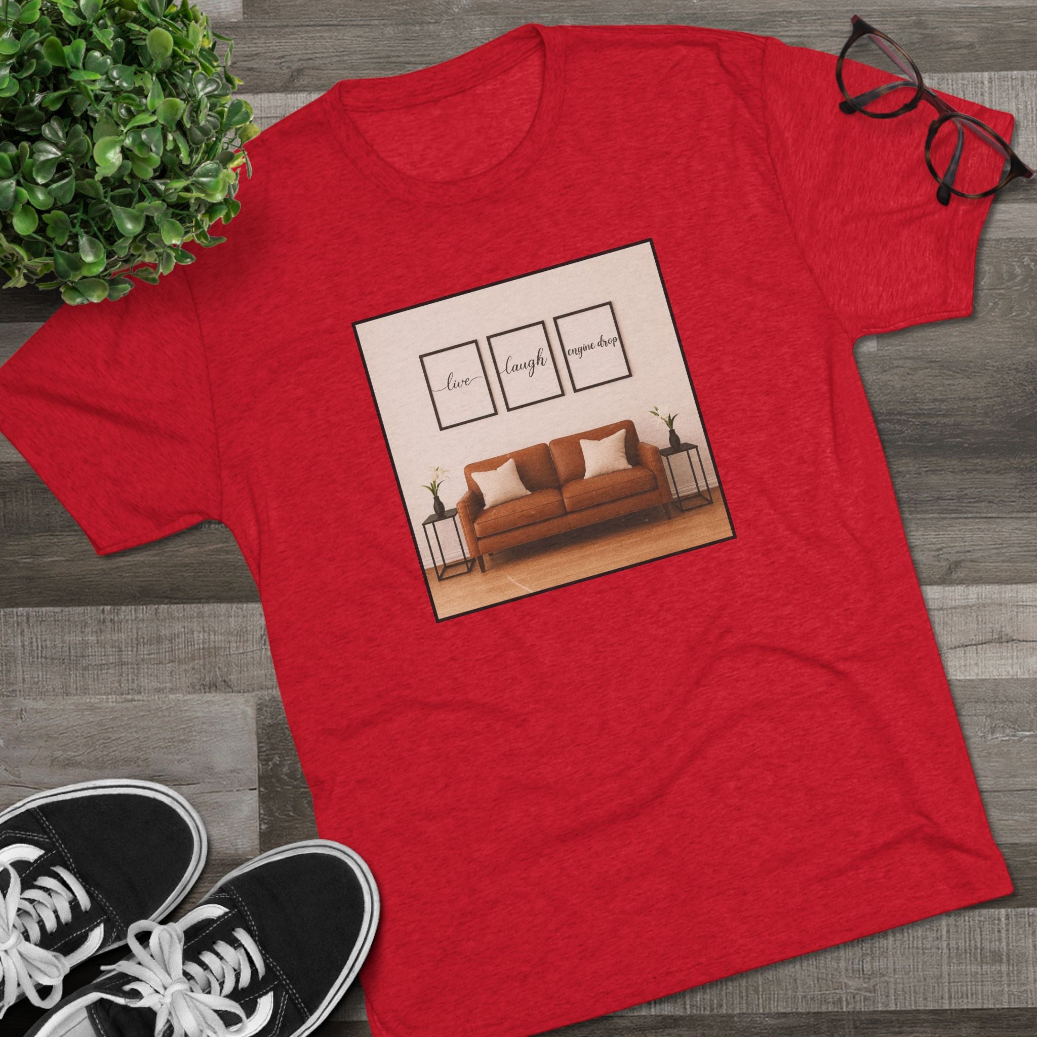 Live, Laugh, Engine Drop