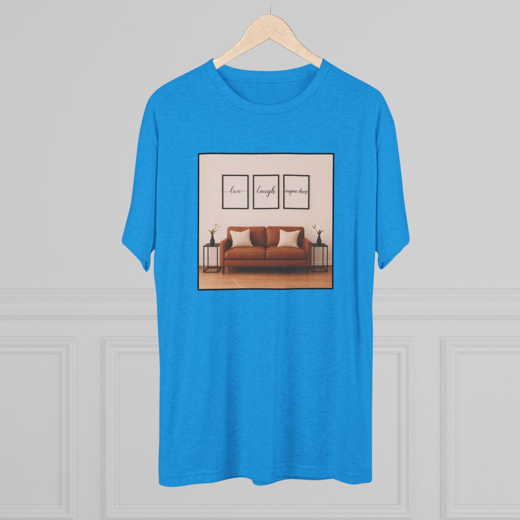 Live, Laugh, Engine Drop