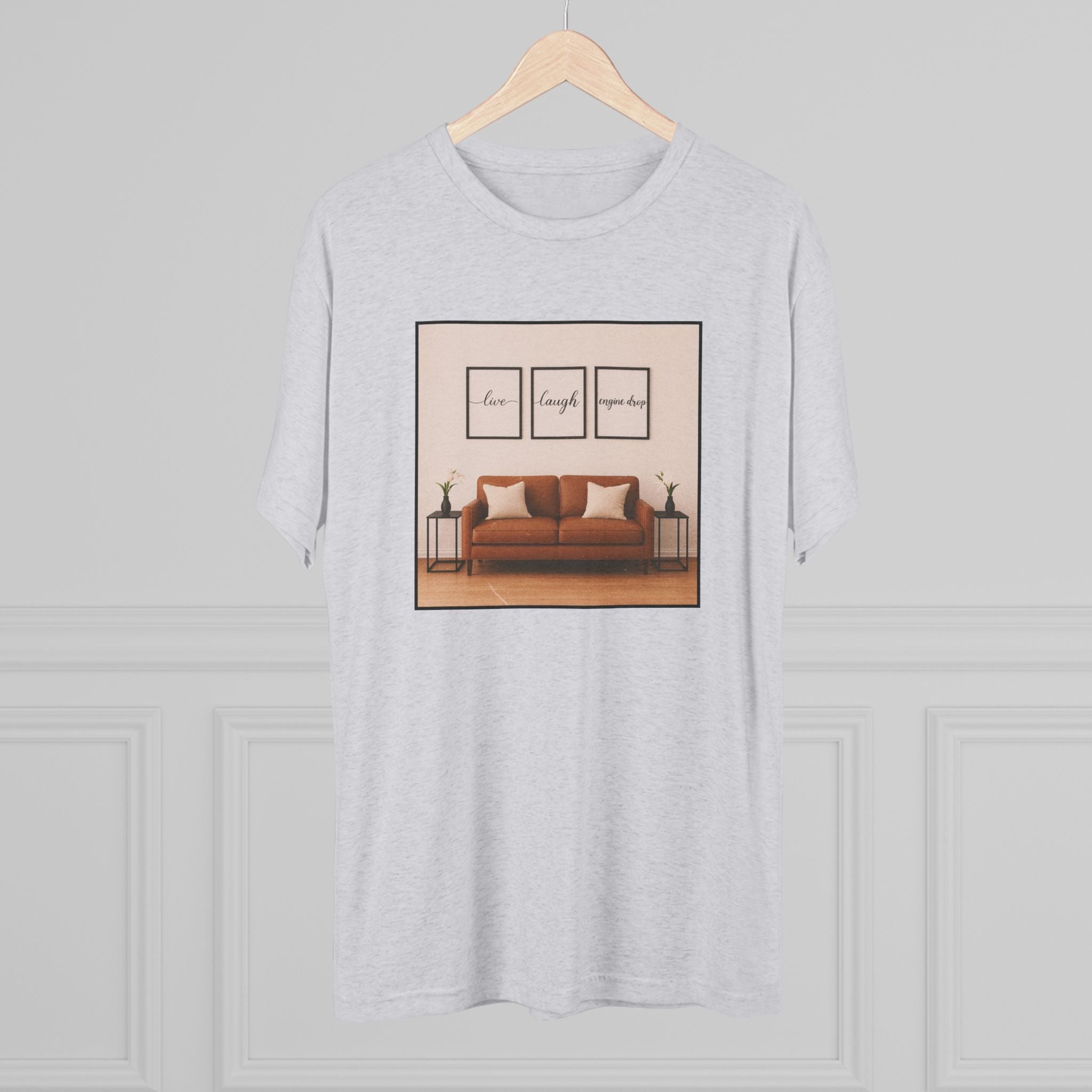 Live, Laugh, Engine Drop