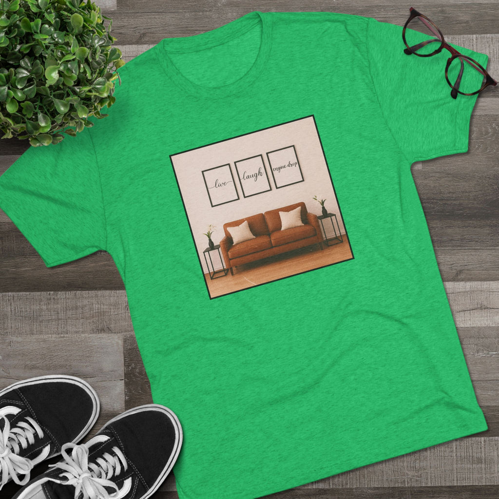 Live, Laugh, Engine Drop