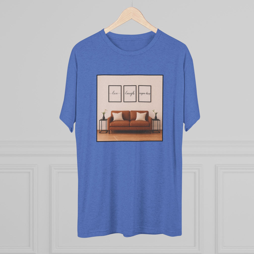 Live, Laugh, Engine Drop